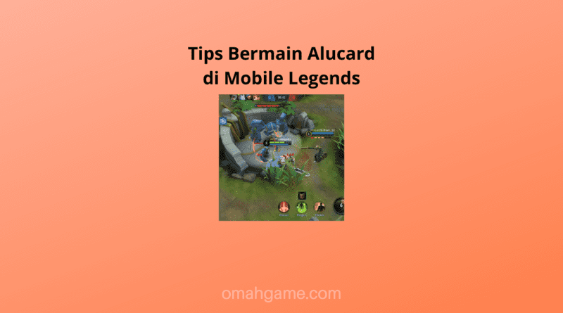 Tips Bermain Alucard di Mobile Legends