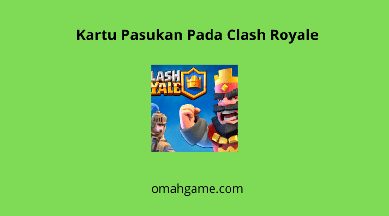 kartu pasukan clash royale