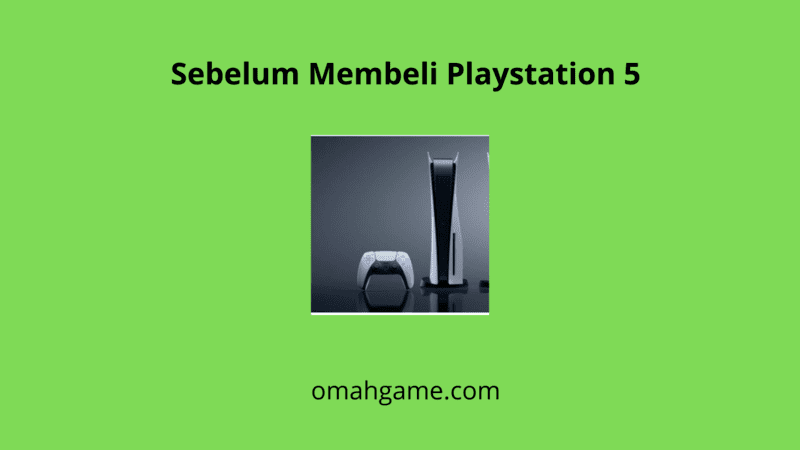 Sebelum Membeli Playstation 5 Saat Launching