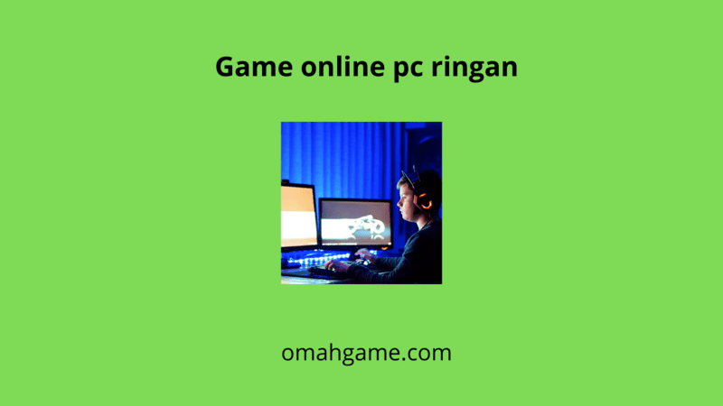 Deretan Game Online PC Ringan 2020 Yang Seru Dimainkan