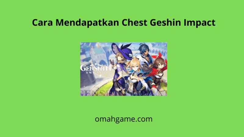 cara mendapatkan chest Genshin Impact