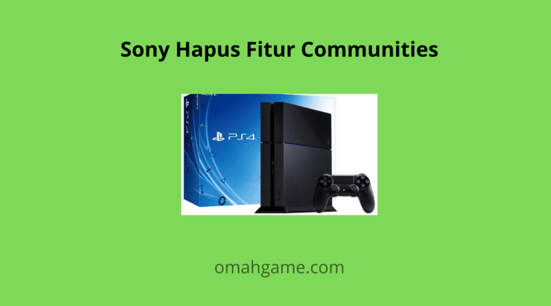 Sony bakal hapus fitur communities