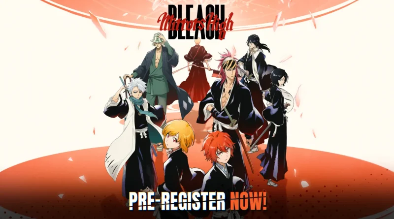 BLEACH Mirrors High buka tahap pre-registration iOS Android